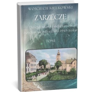 Zarzecze. Dzieje wioski od czasów najdawniejszych do 1945 roku