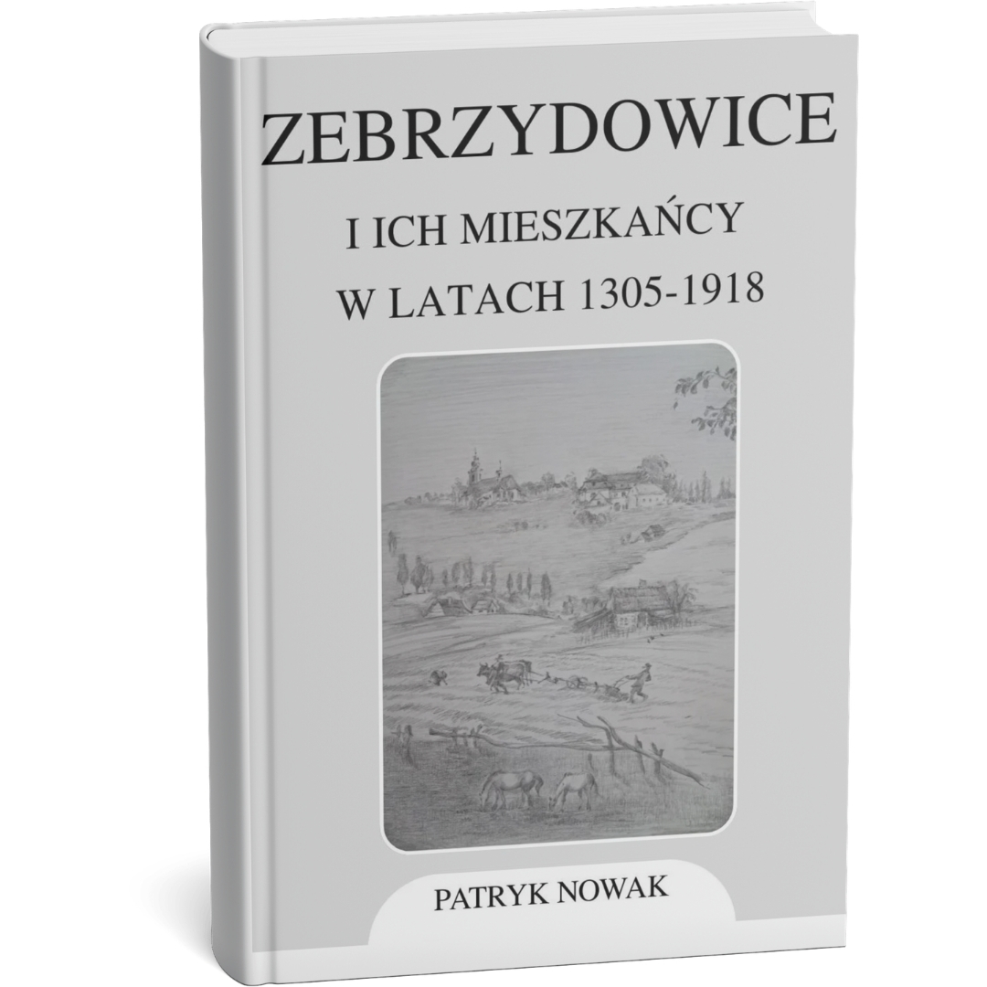 Zebrzydowice i ich mieszkańcy w latach 1305-1918